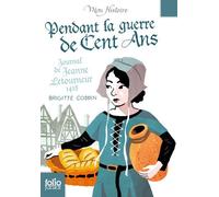 Pendant La Guerre De Cent Ans - Journal De Jeanne Letourneur, 1418