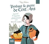 Pendant la guerre de Cent Ans – Journal de Jeanne Letourneur, 1418 – Gallimard