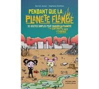 Pendant que la planète flambe (NED 2022) 50 gestes simples pour continuer à nier lÂ´évidence - Derrick Jensen - Libre Editions - broché - Bande dessinée