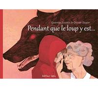 Pendant que le loup y est