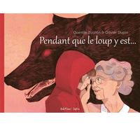 Pendant que le loup y est - Olivier Dupin - Lapin - cartonné - Bande dessinée jeunesse