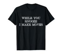 Pendant Que tu Dors, Je Fais des mouvements T-Shirt Graphique avec Valeur