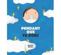 Pendant que tu dors - Quim Torres - Saltimbanque - broché - Document jeunesse