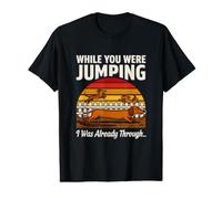 Pendant Que tu sautais, j'en étais déjà à Bout T-Shirt Graphique avec Valeur