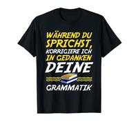 Pendant que vous parlez, je corrige la grammaire en pensant T-Shirt