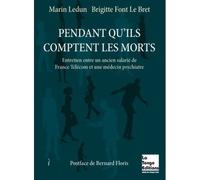 Pendant qu'ils comptent les morts Marin Ledun (Auteur), Brigitte Font Le Bret (Auteur)