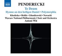 Penderecki – Te Deum – Hymne an den heiligen Daniel – Polymorphia – NAXOS