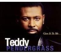 Pendergrass, Teddy - Give It to Me