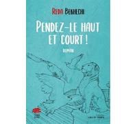 Pendez-le haut et court ! - Reda Bekhechi - Livreo Alphil - broché - Roman