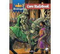 Pendragon : Core Rulebook – Chaosium