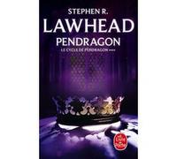 Pendragon (Le Cycle de Pendragon, Tome 4) Stephen Lawhead (Auteur)