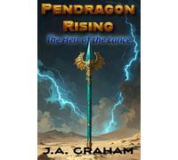Pendragon Rising: The Heir of the Lance