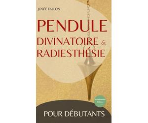 Pendule divinatoire et radiesthésie pour débutants