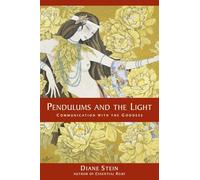 Pendulums and the Light: Communication with the Goddess