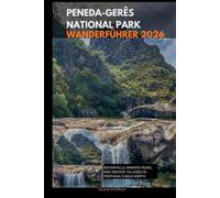 PENEDA-GERÊS NATIONAL PARK WANDERFÜHRER 2026: Waterfalls, Granite Peaks, and Ancient Villages in Portugal’s Wild North