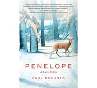 Penelope A Love Story - Paul Bochner - Crown - ebook (ePub) - Livre