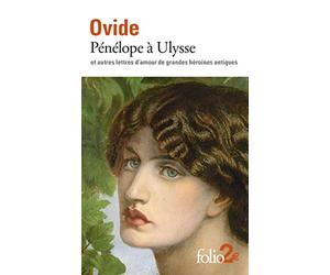 Pénélope à Ulysse et autres lettres d’amour de grandes héroïnes antiques