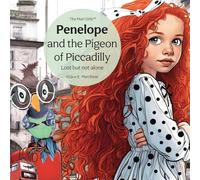 Penelope and the Pigeon of Piccadilly: Lost but not alone