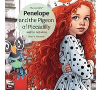 Penelope and the Pigeon of Piccadilly Lost but not alone - Grace E. Marchese - Palmetto Publishing - ebook (ePub) - Livre