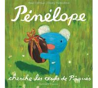 Pénélope cherche les oeufs de Pâques - Anne Gutman - Gallimard jeunesse - cartonné - Album jeunesse dès 3 ans