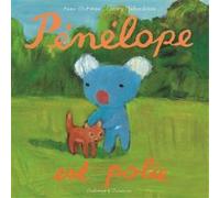 Pénélope est polie Georg Hallensleben (Auteur), Anne Gutman (Auteur)