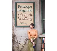 Penelope Fitzgerald David Nicho Die Buchhandlung: Roman. Geschenkausgabe (Relié)
