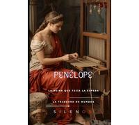 PENÉLOPE: La Reina que Tejía la Espera