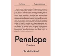 Penelope L'Impatiente - Charlotte Rault - Reconnaissance - broché - Roman