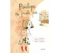 Pénélope ne parle pas - Luca Tortolini - Notari Eds - relié - Album jeunesse dès 6 ans