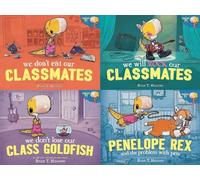Penelope Rex Series 4 Books Set - We Don't Eat Our Classmates, We Will Rock Our Classmates, We Don't Lose Our Class Goldfish, Penelope Rex and the Problem with Pets (Hardcover)