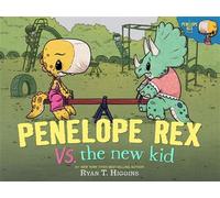 Penelope Rex vs. the New Kid - Ryan T. Higgins - Disney Hyperion Digital - ebook (ePub) - Livre