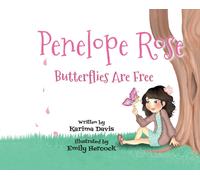 Penelope Rose - Butterflies Are Free