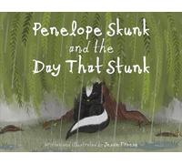 Penelope Skunk and the Day That Stunk