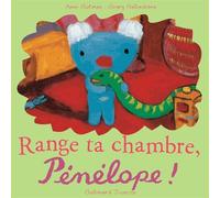 Range ta chambre, Pénélope !