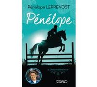 Pénélope - tome 2 Une cavalière en or Pénélope Leprévost (Auteur), Olivia de Dieuleveult (Auteur), Laurie Beck (Contributions)