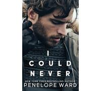Penelope Ward I Could Never (Poche)