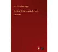 Penelope's Experiences In Scotland