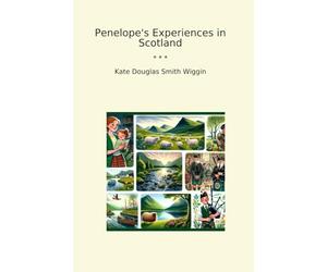 Penelope's Experiences in Scotland
