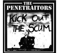 Penetraitors - Kick Out the Scum [Vinyl Single]