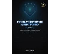 Penetration Testing & Red Teaming: From Your First Nmap Scan to Web Exploitation, Custom Tooling, and Full Active Directory Compromise