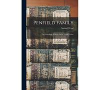 Penfield Family: The Genealogy Of Bessie Adella Teeple Geiser