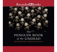 Penguin Book The Undead: Quinze Cent Years of Surnatural Encounters [Import]