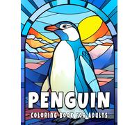 Penguin Coloring Book for Adults: Charming Designs of Penguins to Color and Unwind