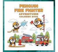 Penguin Firefighter Adventures Coloring Book for Kids Ages 4-8: Fun and Easy Coloring Pages with Cute Penguin Firefighters, Fire Trucks, Hoses, and Rescue Scenes for Boys and Girls