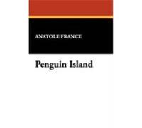 Anatole France Penguin Island (Poche)