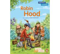 Penguin JUNIOR - Einfach selbst lesen: Kinderbuchklassiker - Robin Hood: Einfach selbst lesen ab 7 Jahren