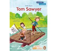 Penguin JUNIOR - Einfach selbst lesen: Kinderbuchklassiker - Tom Sawyer: Einfach selbst lesen ab dem ersten Schultag