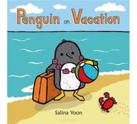 Penguin on Vacation by Salina Yoon Salina Yoon (Auteur)