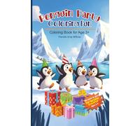 Penguin Party Coloring Fun: Coloring Book for Age 3+