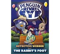 Penguin Private Eye: Detective Webber and The Rabbit's Foot